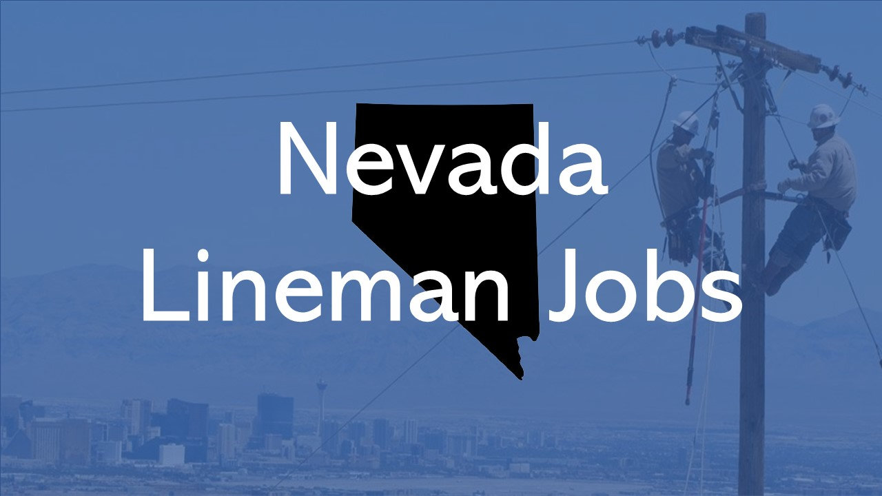 2024 Nevada Lineman Jobs QUICK APPLY